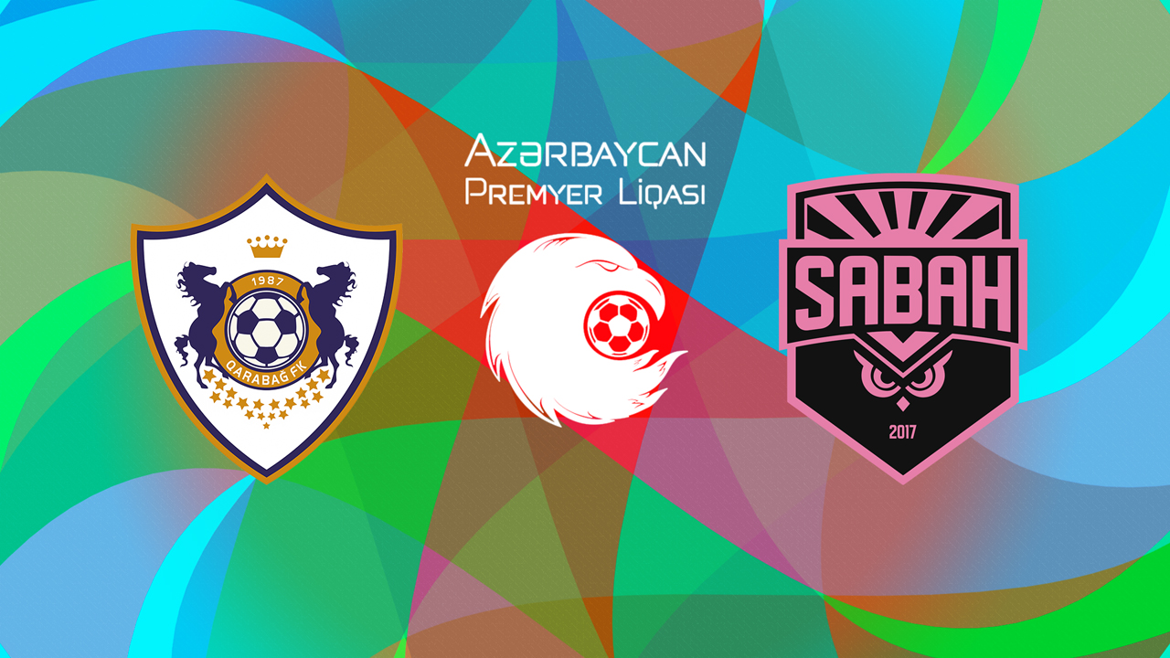 Qarabağ vs Sabah FC poster