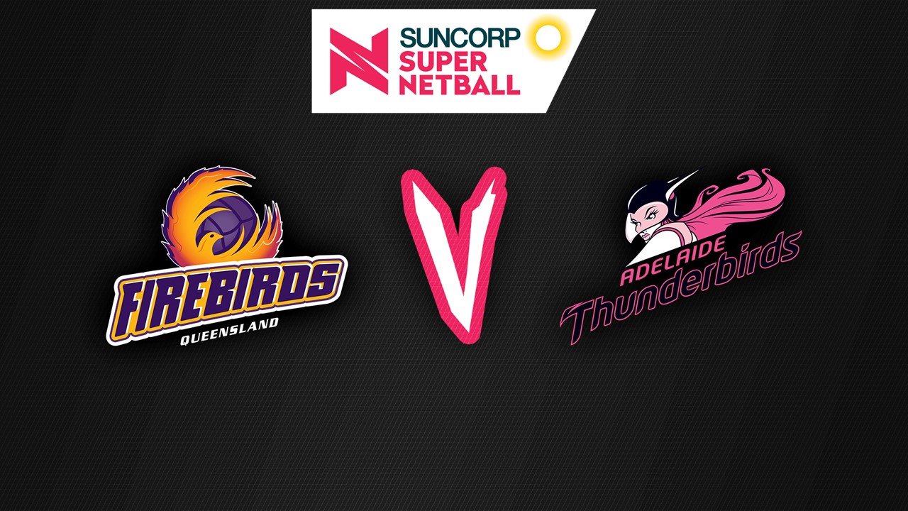 Queensland Firebirds vs Adelaide Thunderbirds poster