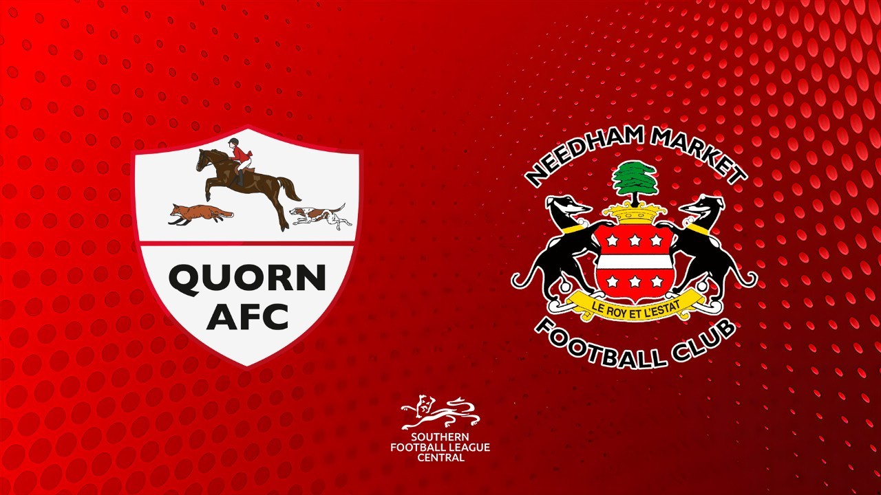 Quorn vs Needham Market poster