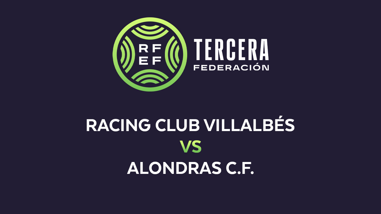 Racing Villalbés vs Alondras poster