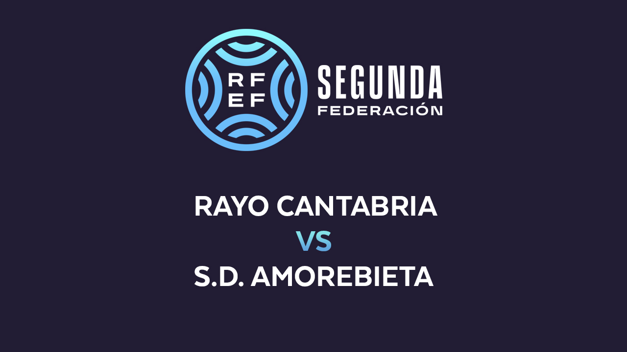 Rayo Cantabria vs Amorebieta poster