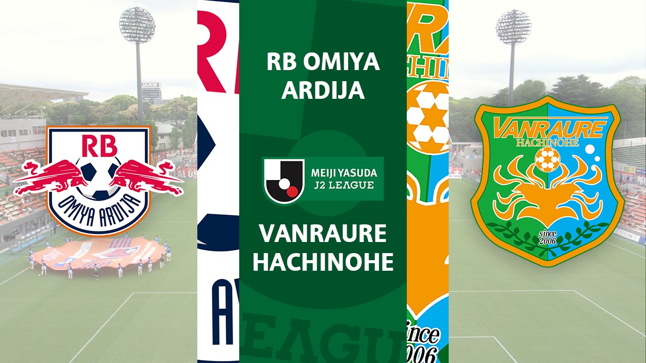 RB Omiya Ardija vs Vanraure Hachinohe poster