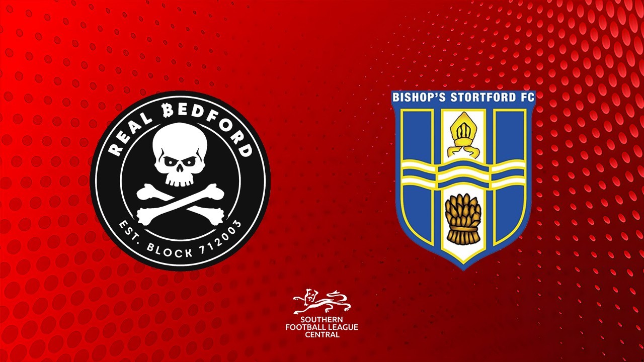 Real Bedford vs Bishops Stortford poster
