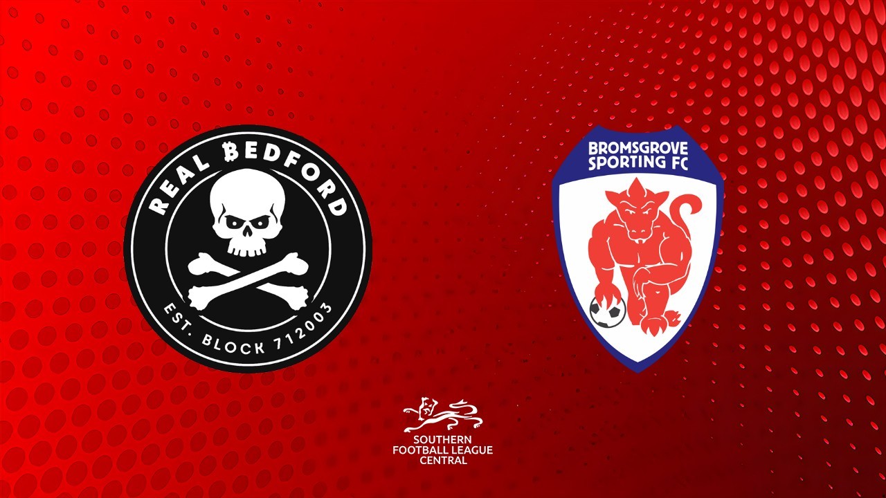 Real Bedford vs Bromsgrove Sporting poster