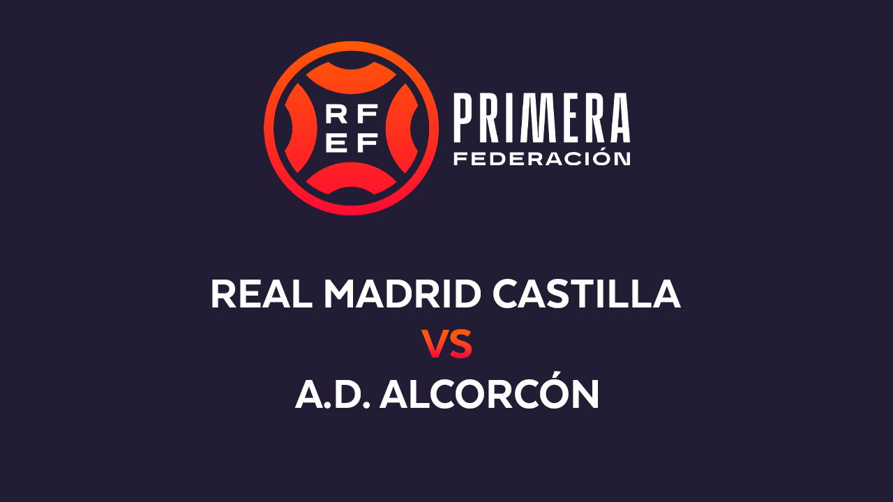 Real Madrid Castilla vs Alcorcón poster