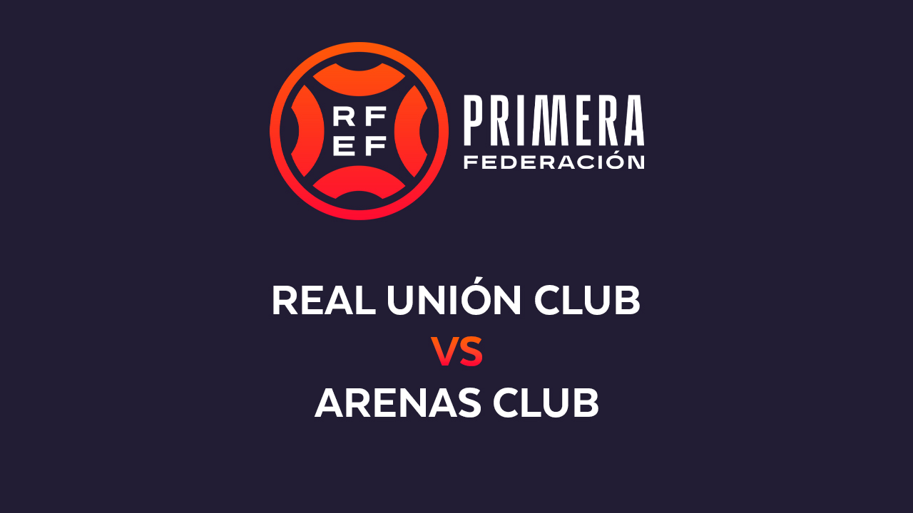Real Unión vs Arenas Club poster