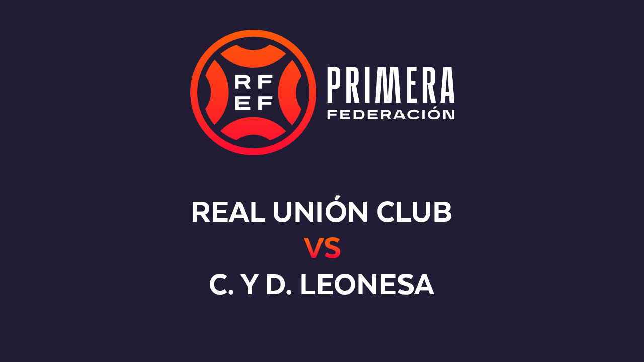 Real Unión vs Cultural Leonesa poster