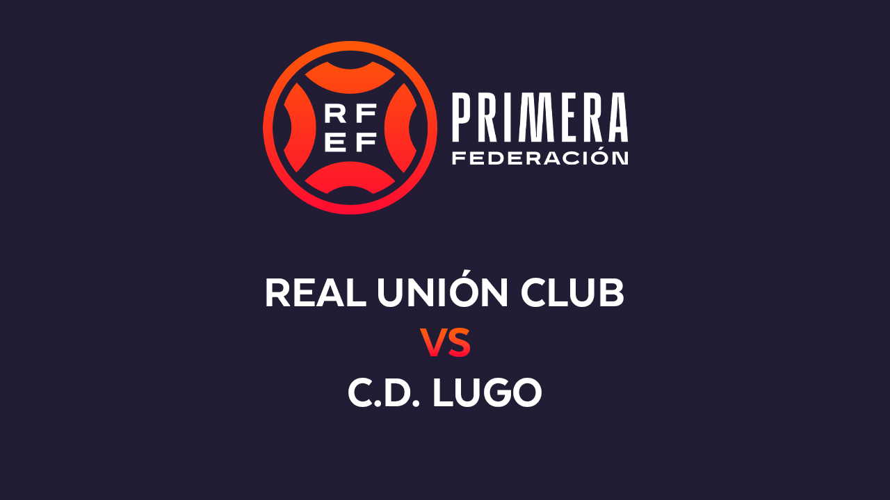 Real Unión vs Lugo poster
