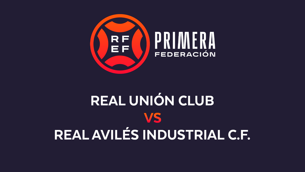 Real Unión vs Real Avilés Industrial poster