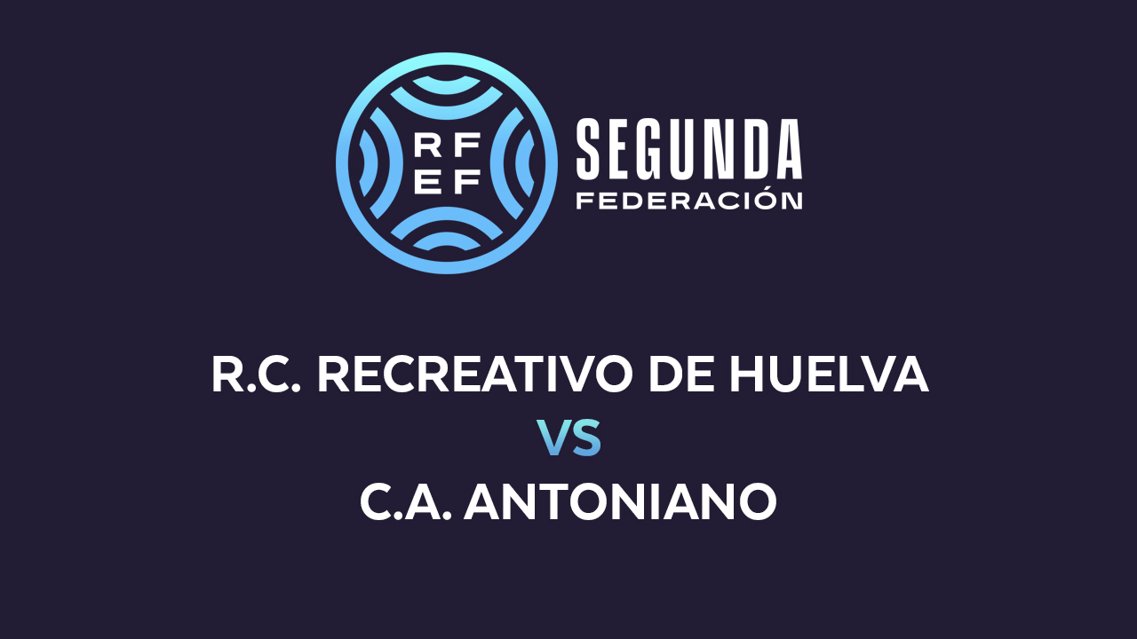 Recreativo de Huelva vs Atlético Antoniano poster