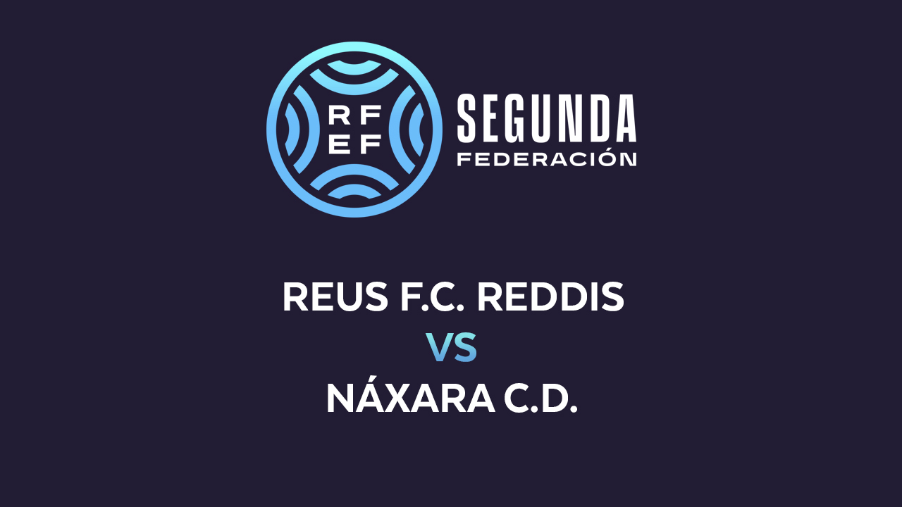 Reus FC Reddis vs Náxara poster