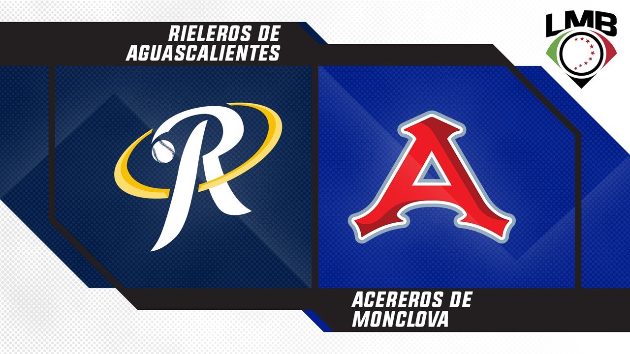 Rieleros de Aguascalientes vs Acereros de Monclova poster