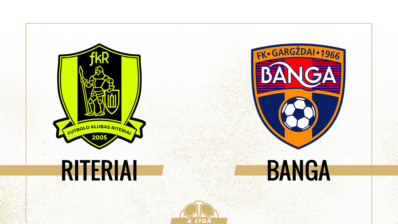Riteriai vs Banga Gargždai poster