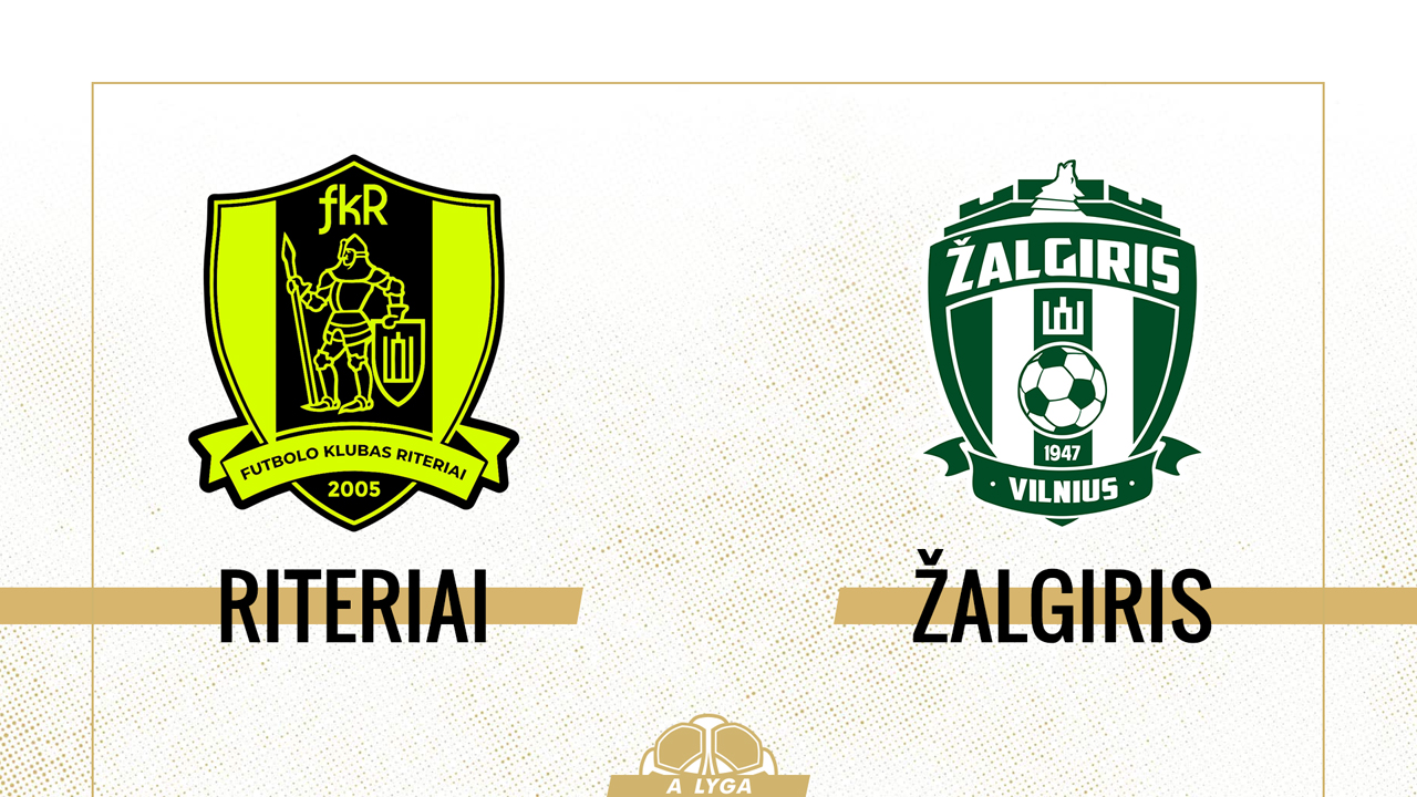 Riteriai vs Žalgiris Vilnius poster