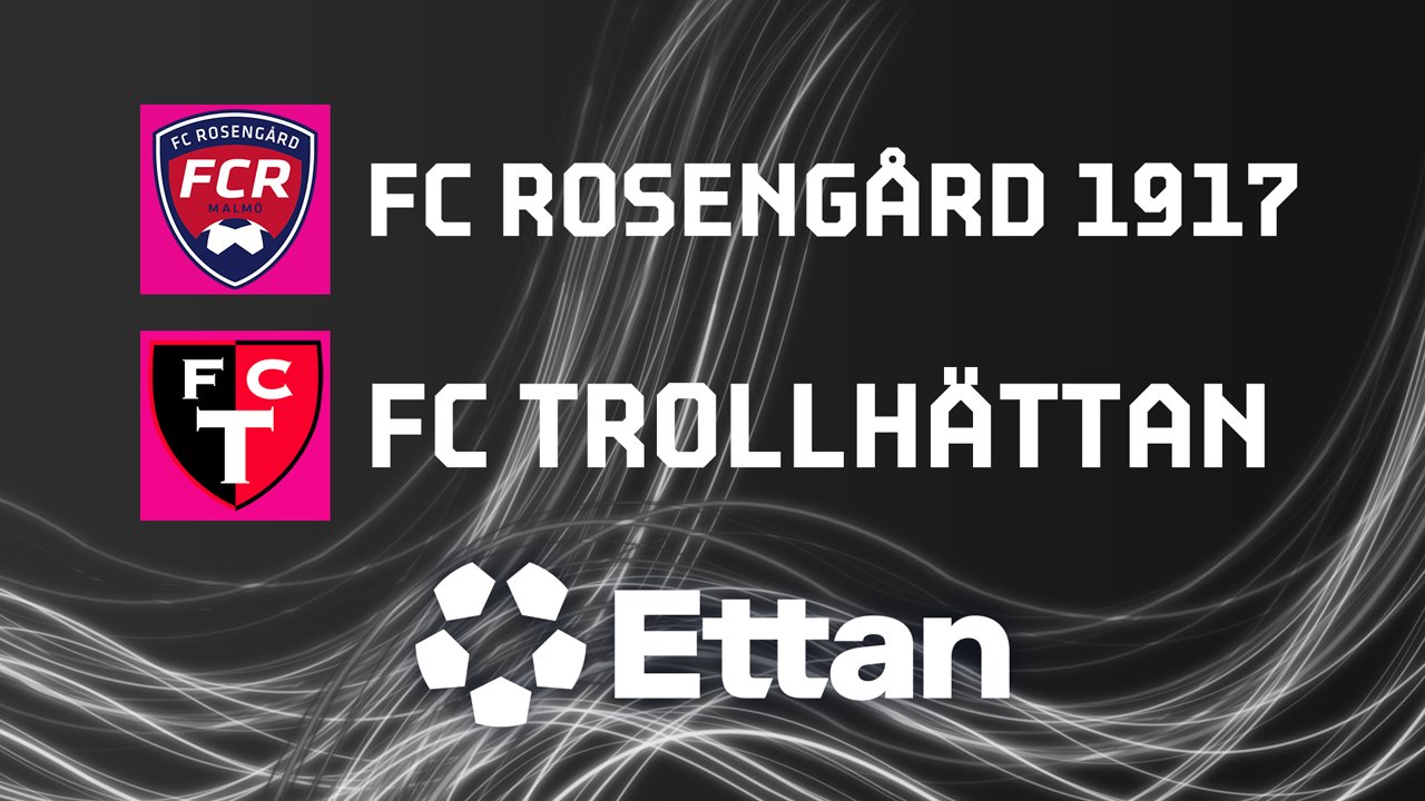 Rosengård vs Trollhättan poster