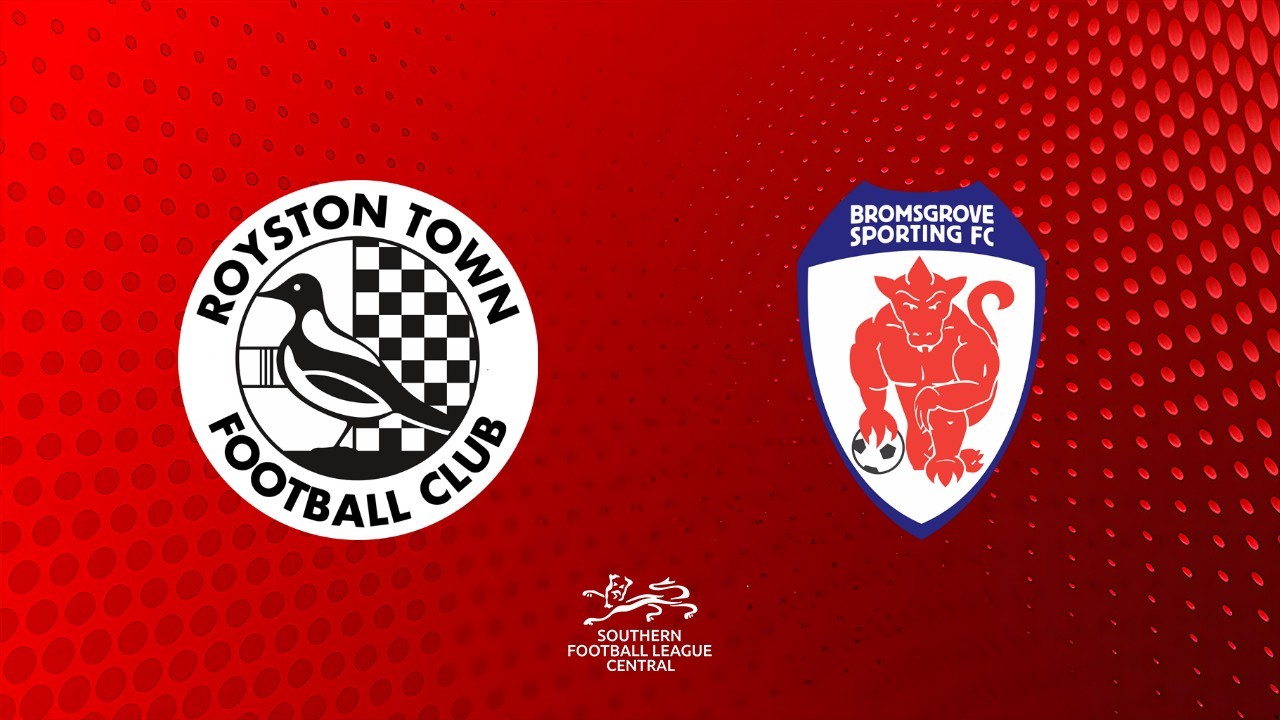 Royston Town vs Bromsgrove Sporting poster
