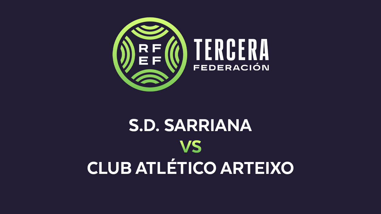 Sarriana vs Atlético Arteixo poster