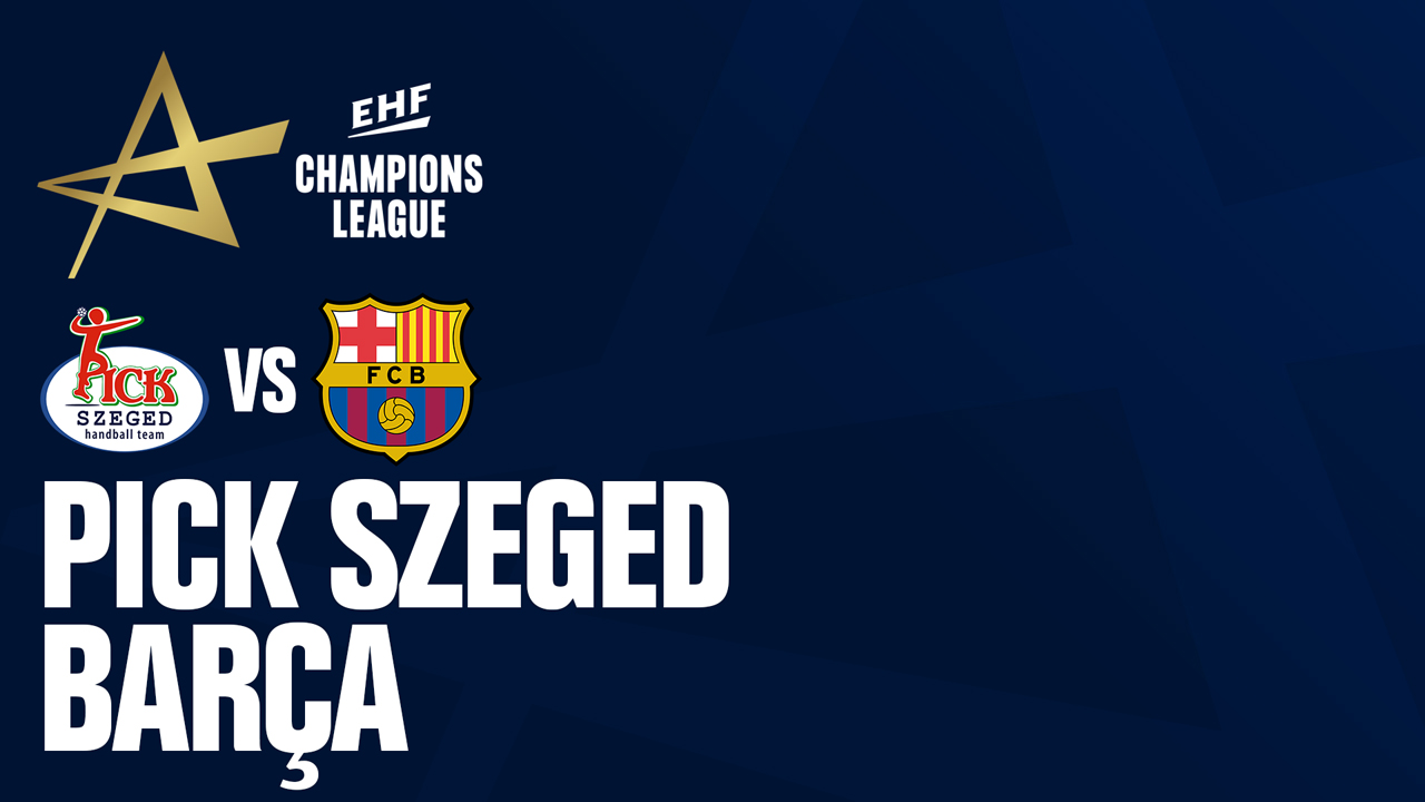 SC Pick Szeged vs FC Barcelona Handbol poster