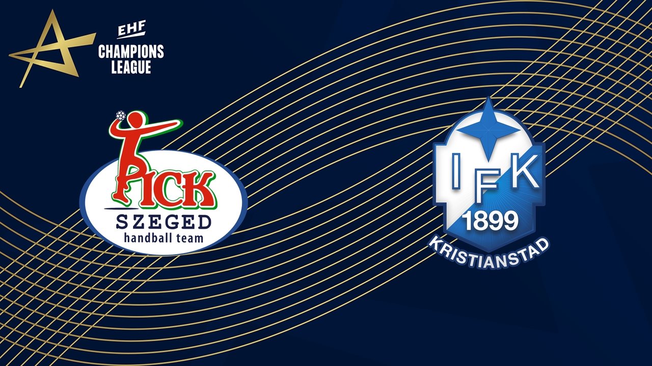 SC Pick Szeged vs IFK Kristianstad poster