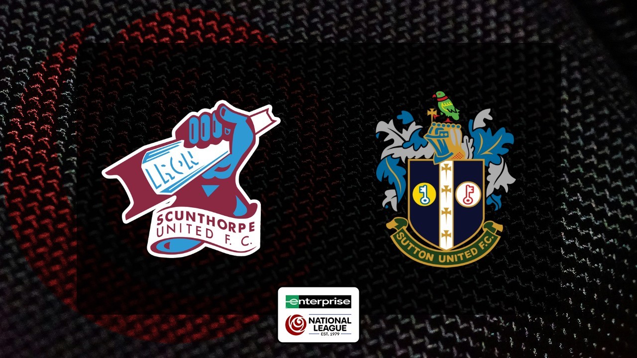 Scunthorpe United vs Sutton United poster