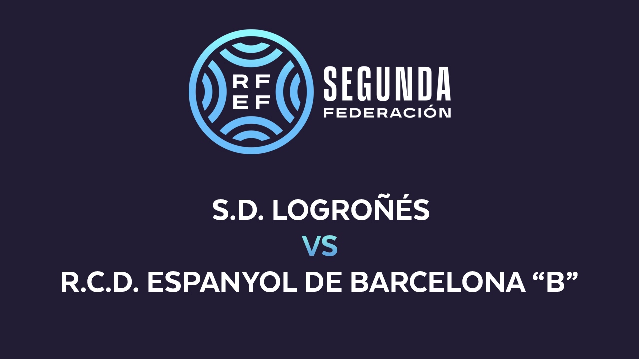 SD Logroñés vs Espanyol B poster