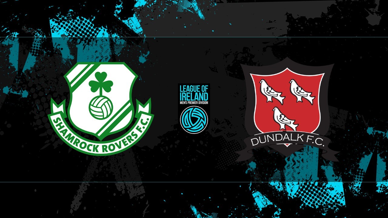 Shamrock Rovers vs Dundalk poster