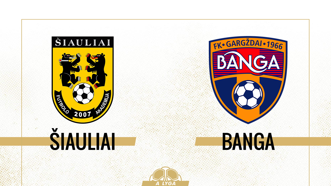 Šiauliai vs Banga Gargždai poster