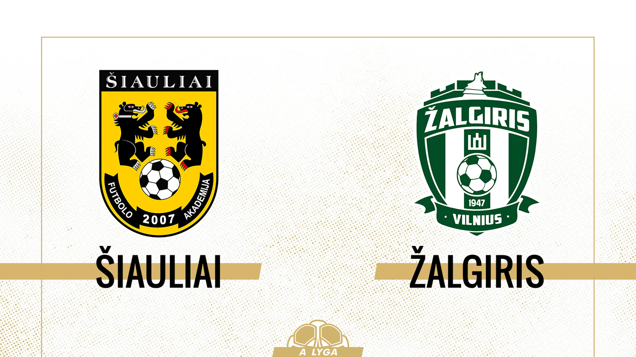 Šiauliai vs Žalgiris Vilnius poster