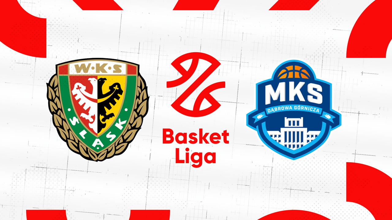 Śląsk Wrocław vs MKS Dąbrowa Górnicza poster