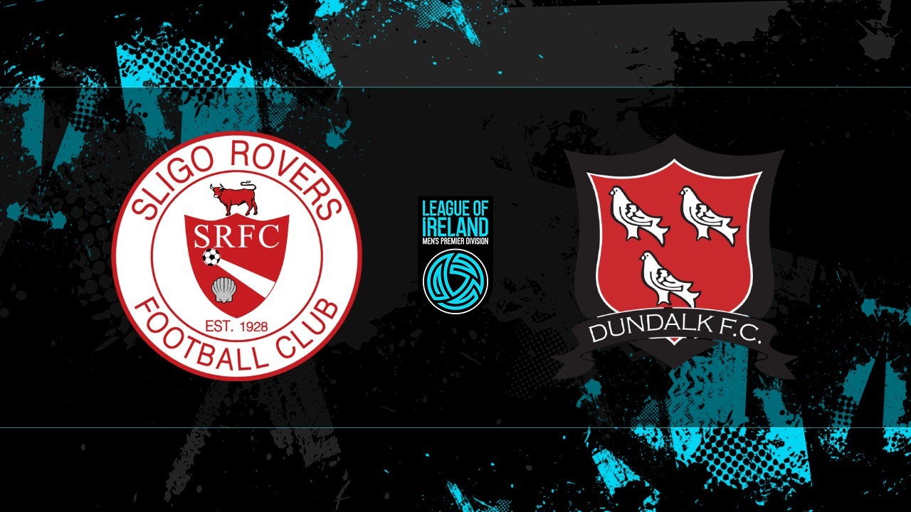 Sligo Rovers vs Dundalk poster