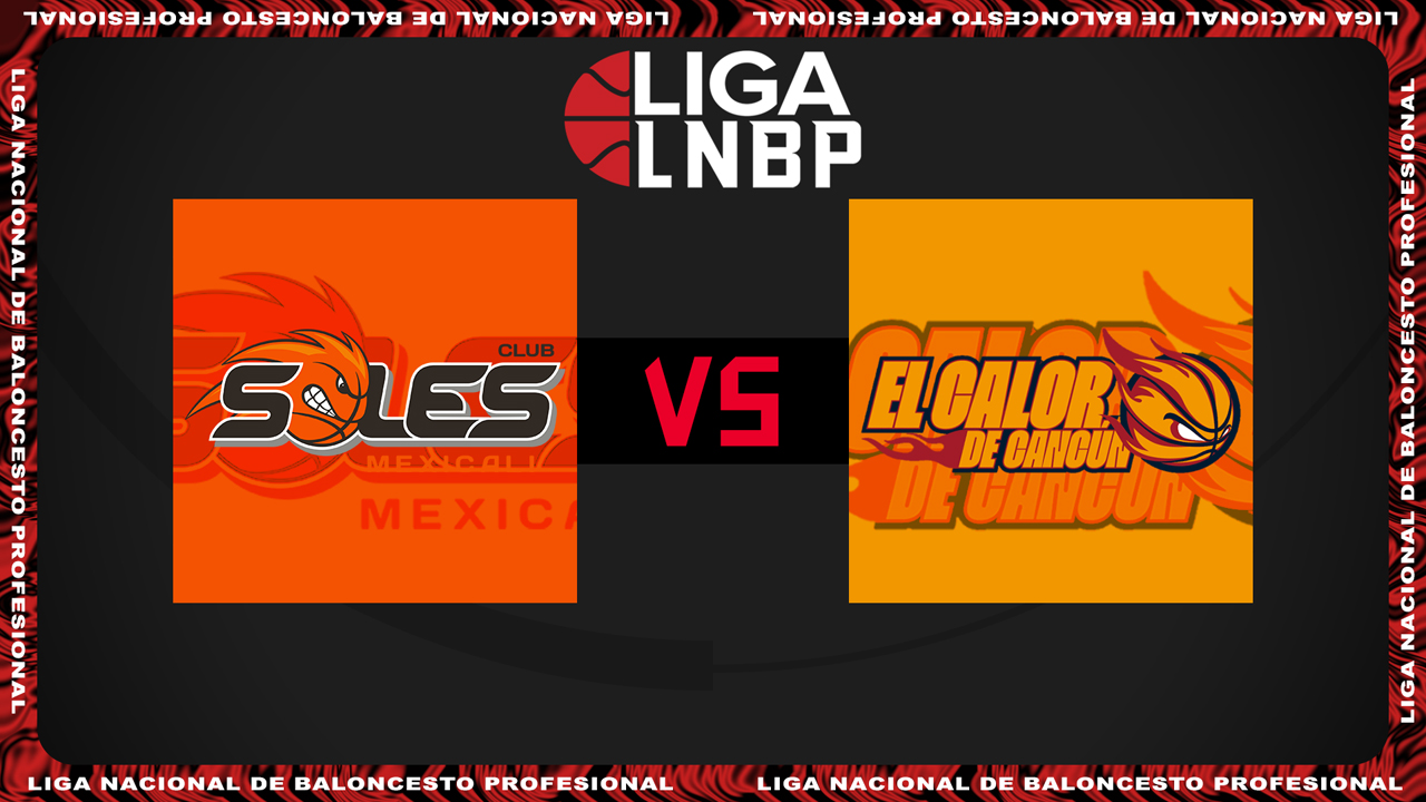 Soles de Mexicali vs El Calor de Cancún poster