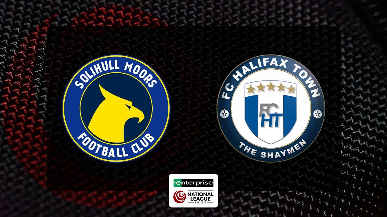 Solihull Moors vs Halifax Town poster