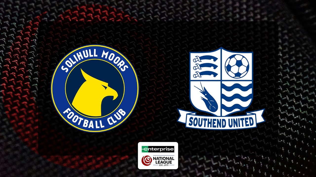 Solihull Moors vs Southend United poster