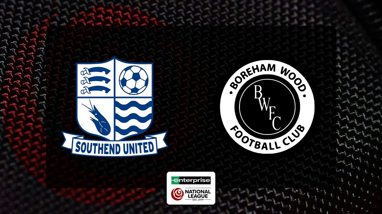 Southend United vs Boreham Wood poster