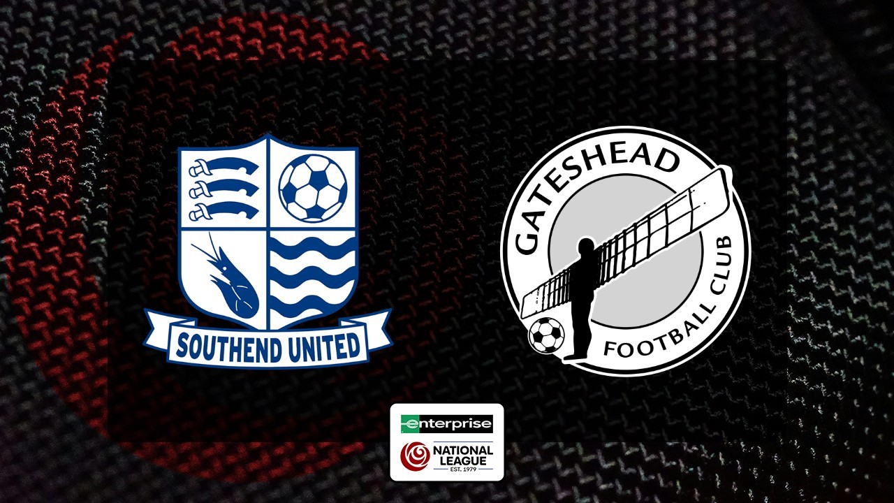Southend United vs Gateshead poster