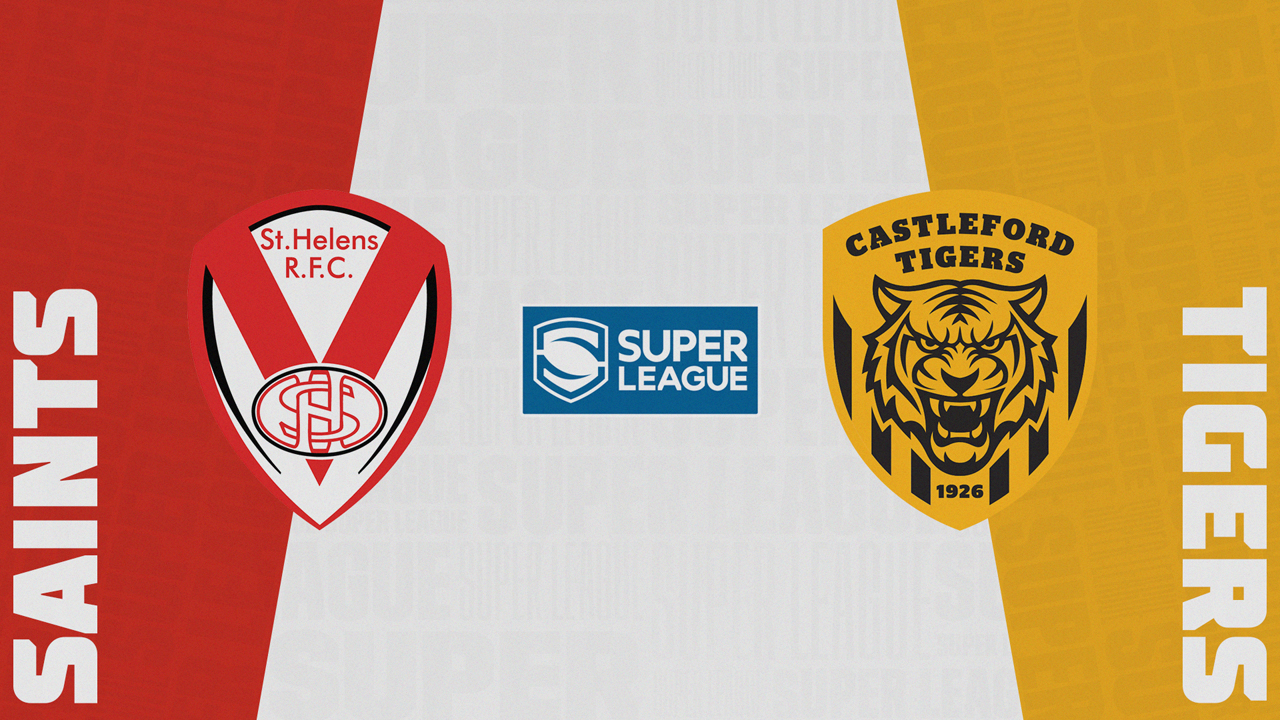 St Helens vs Castleford Tigers poster