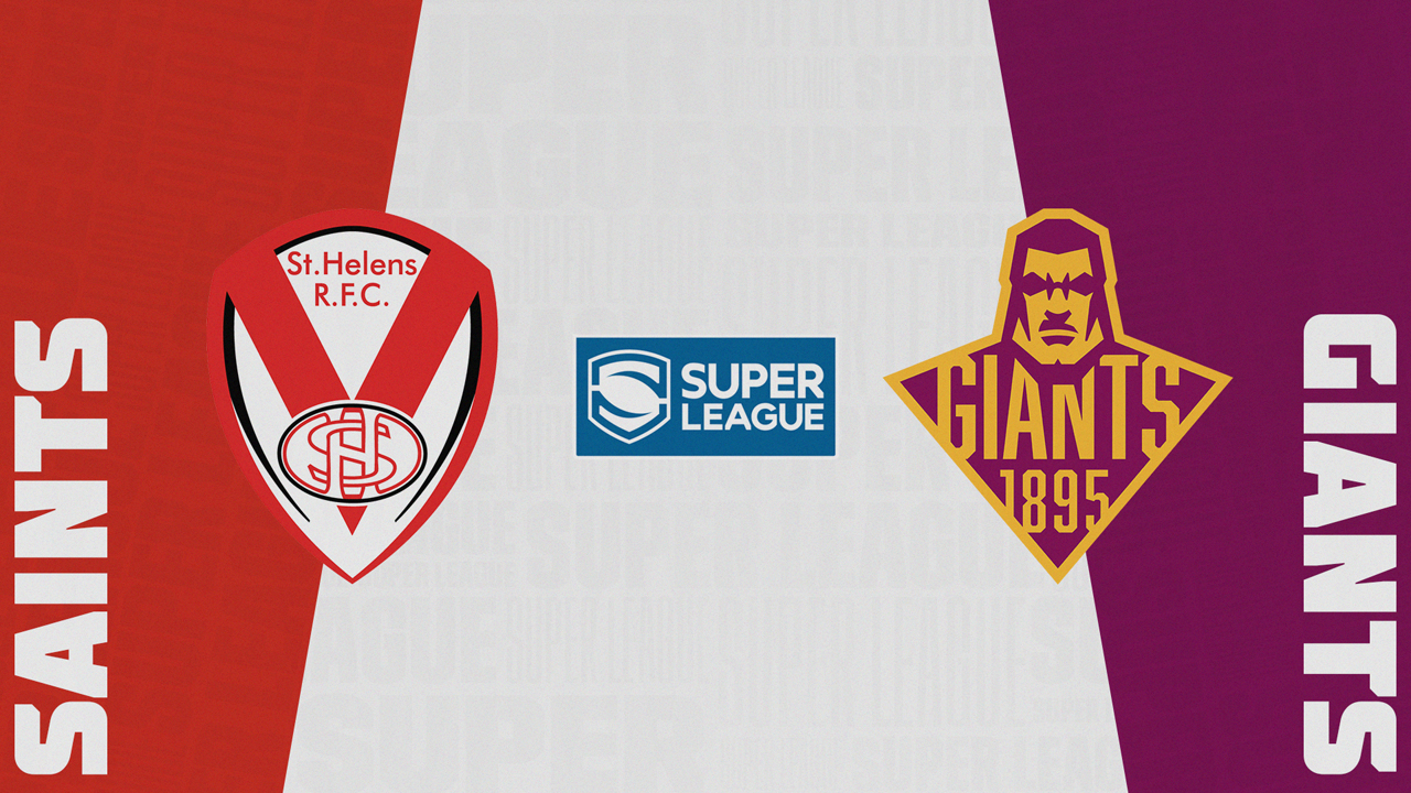 St Helens vs Huddersfield Giants poster