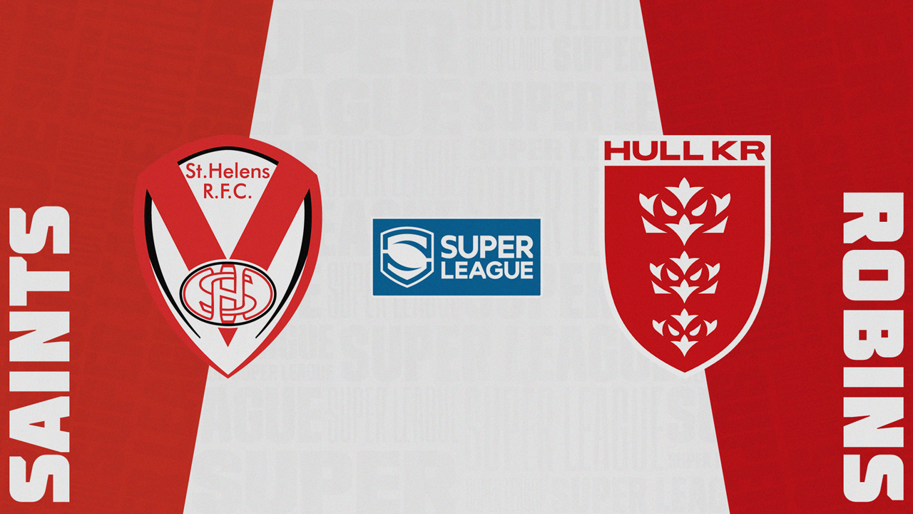St Helens vs Hull Kingston Rovers poster