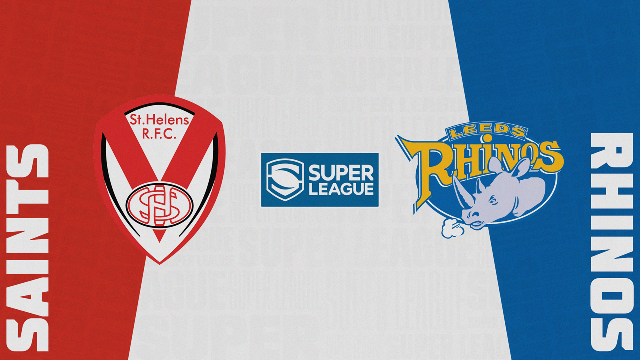 St Helens vs Leeds Rhinos poster