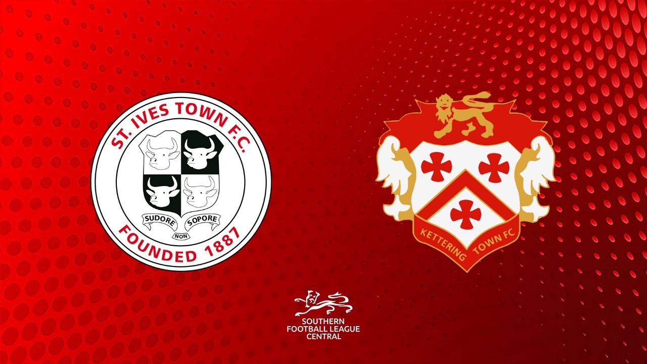 St Ives Town vs Kettering Town poster