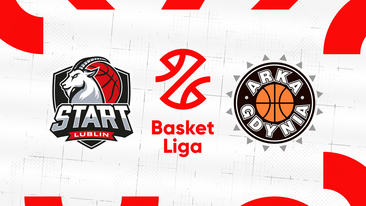 Start Lublin vs Arka Gdynia Basketball poster