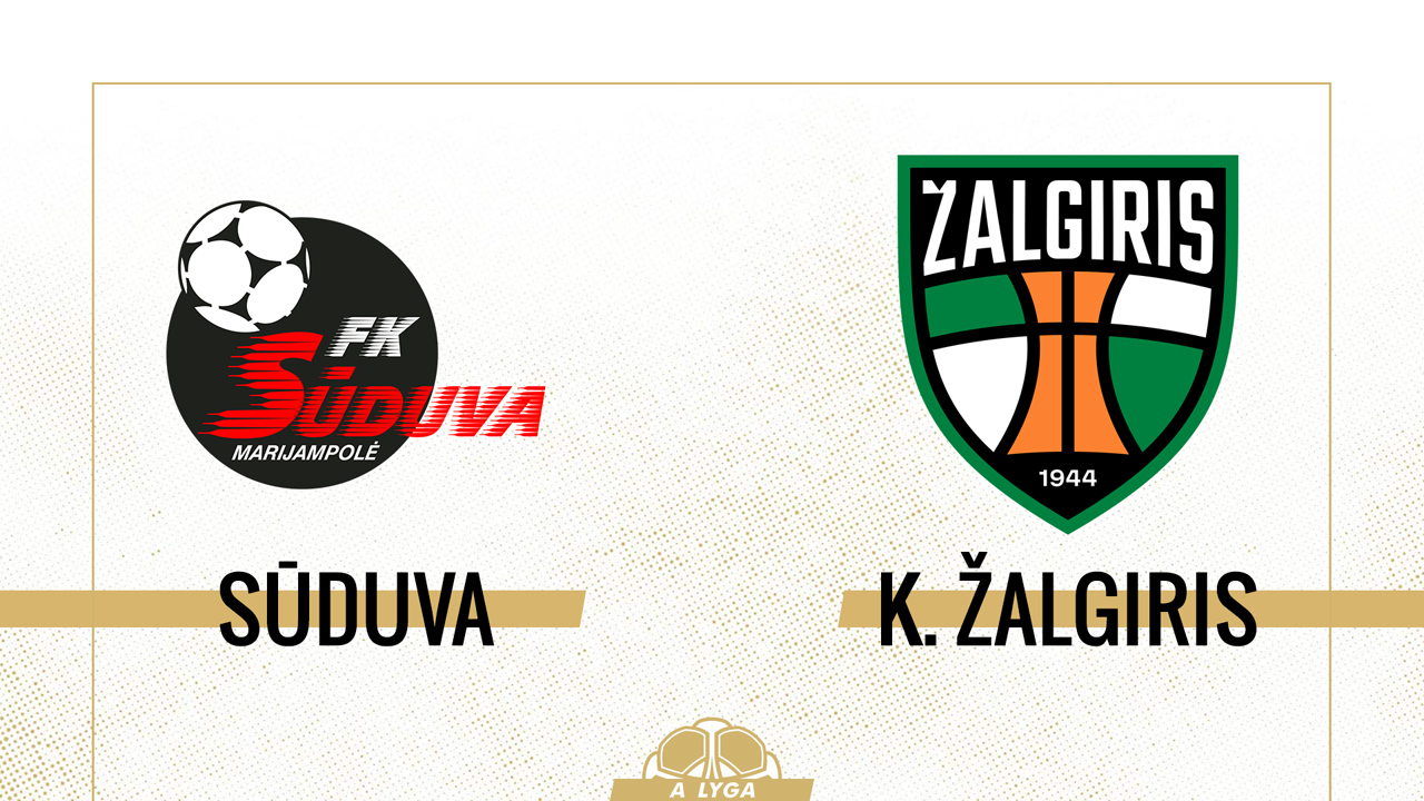 Sūduva vs Kauno Žalgiris poster