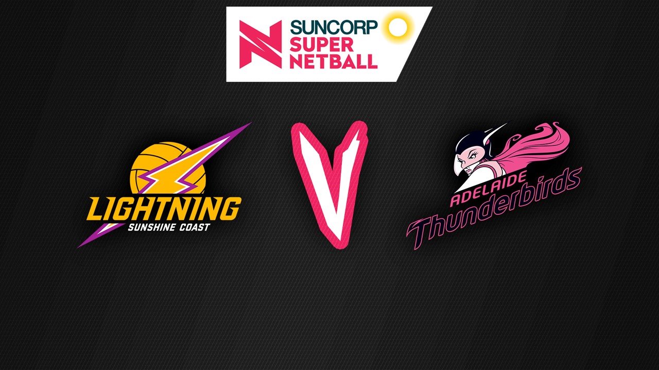 Sunshine Coast Lightning vs Adelaide Thunderbirds poster