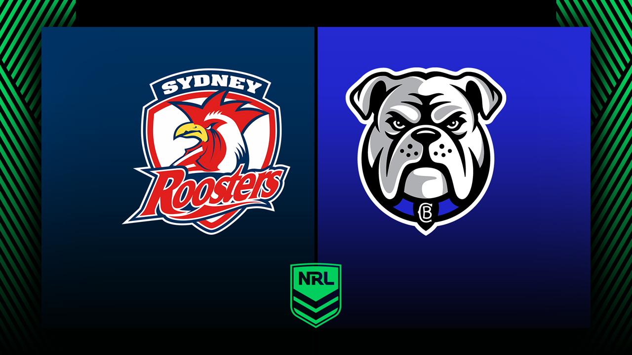 Sydney Roosters vs Canterbury Bankstown Bulldogs poster