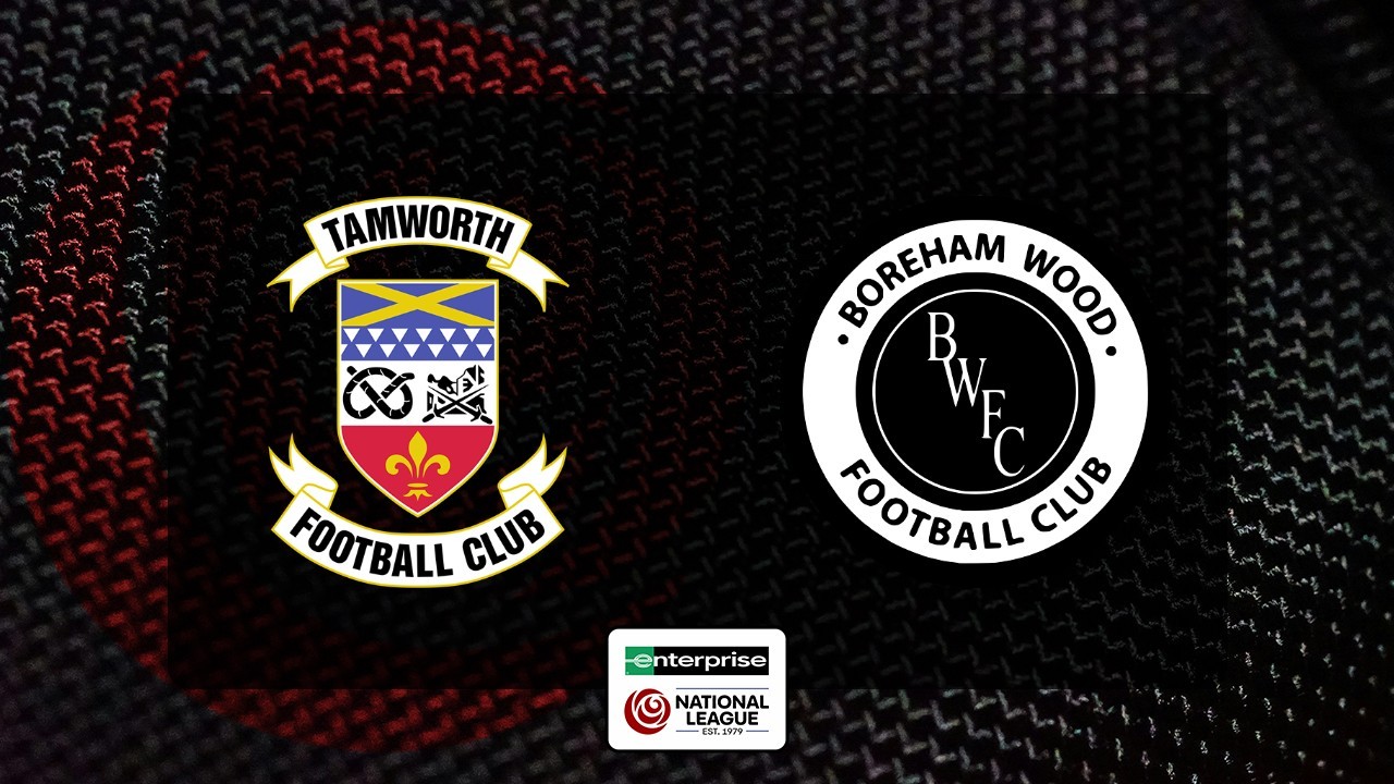 Tamworth vs Boreham Wood poster