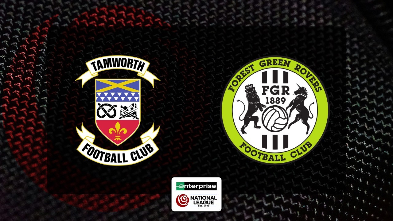 Tamworth vs Forest Green Rovers poster