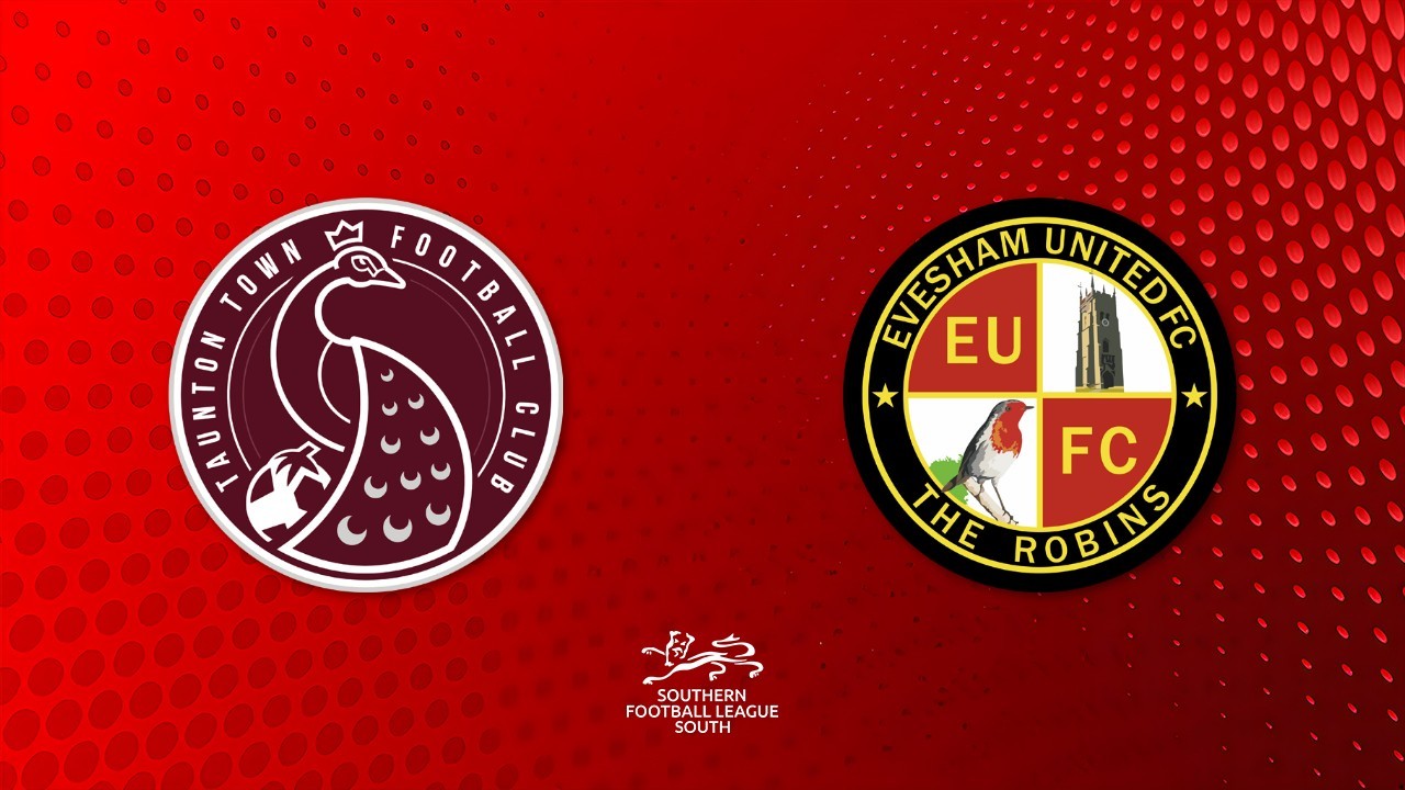 Taunton Town vs Evesham United poster