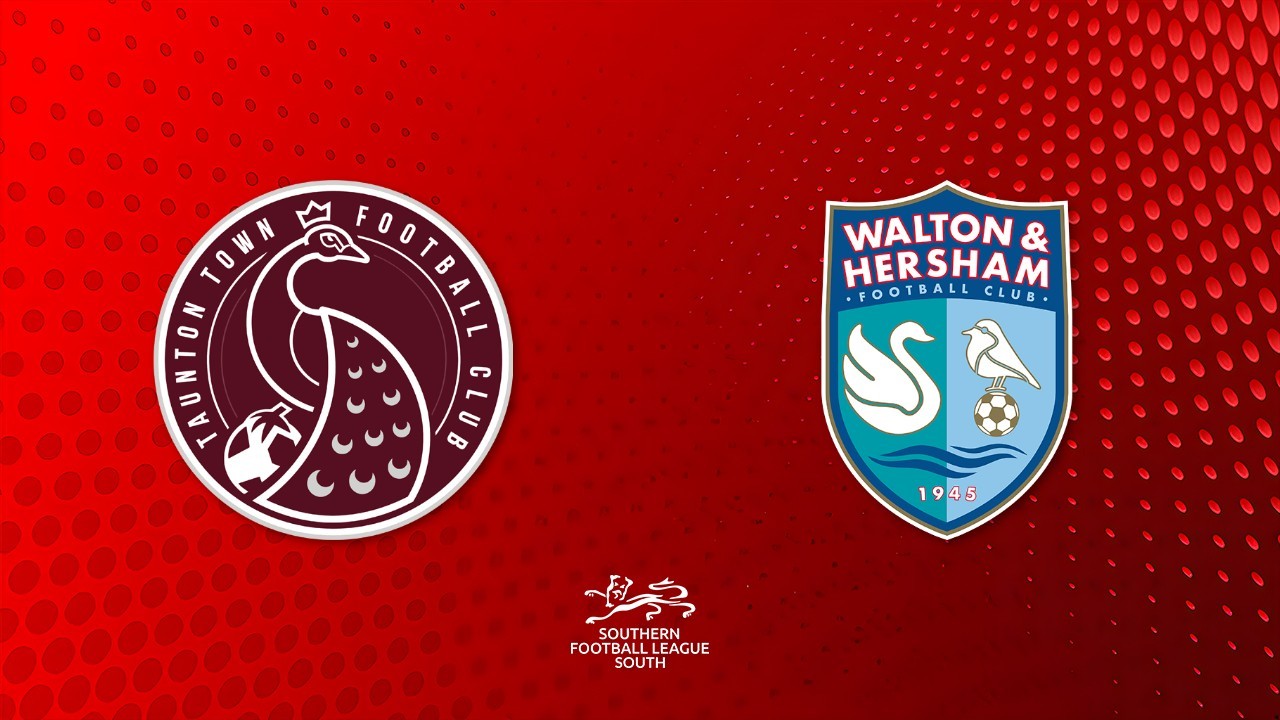 Taunton Town vs Walton and Hersham poster