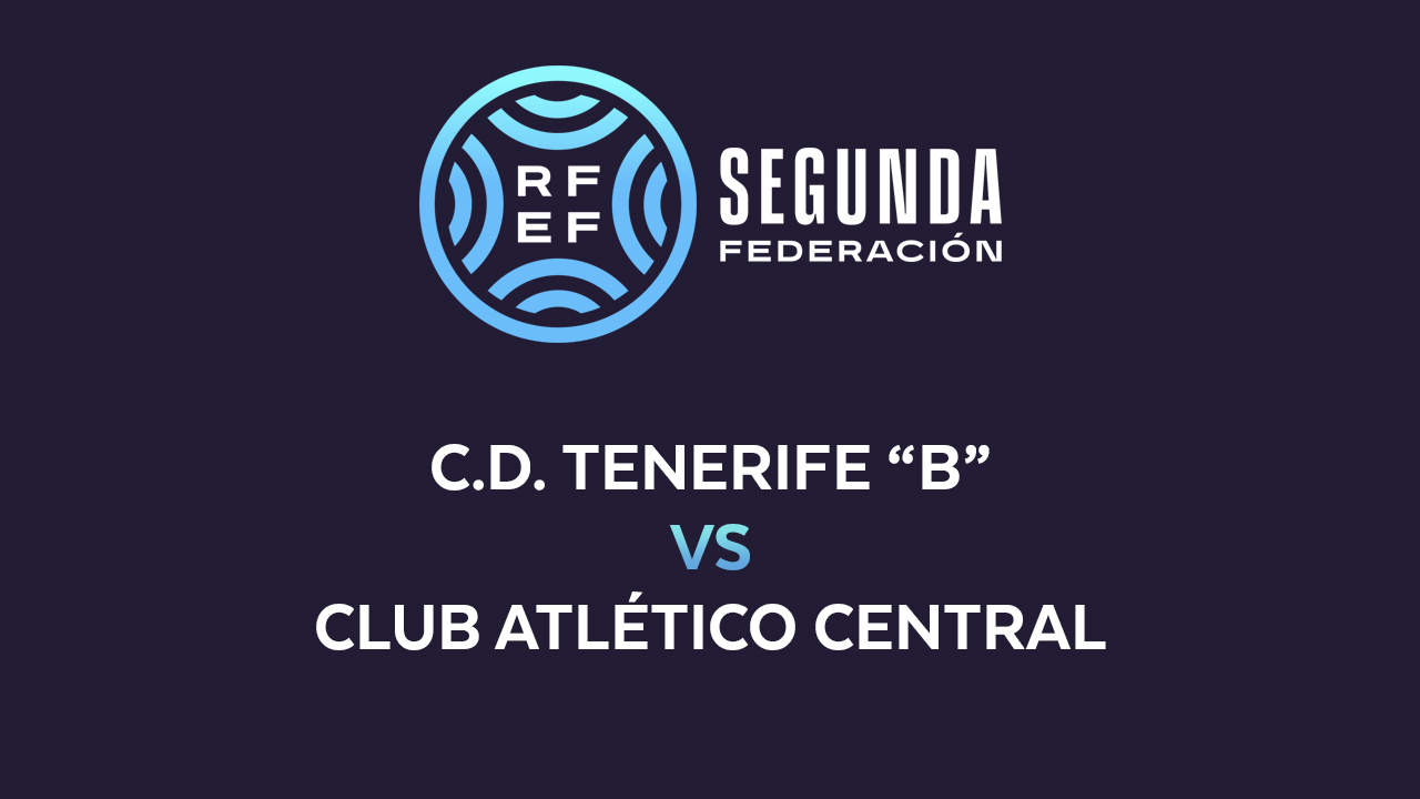 Tenerife B vs Atlético Central poster