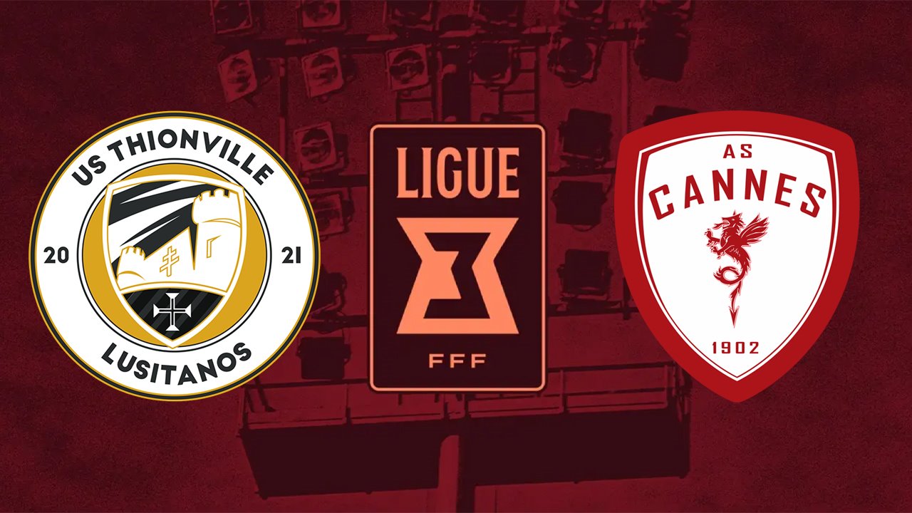 Thionville Lusitanos vs Cannes poster